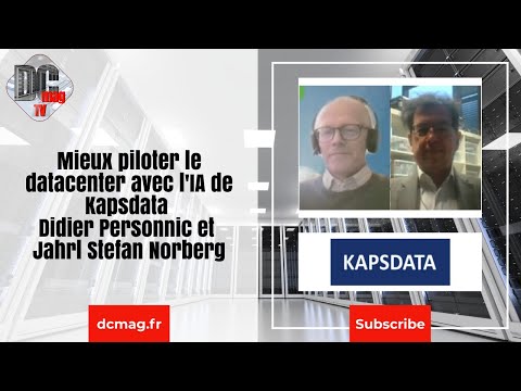Mieux piloter le datacenter avec l'IA de Kapsdata - Didier Personnic et Jahrl Stefan Norberg