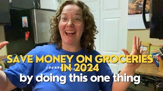 Vlog #219| Save Money On Groceries In 2024 By Changing One Thing!