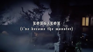 Thumbnail of ROUGAROU (i've become the monster) (Lyric Video)