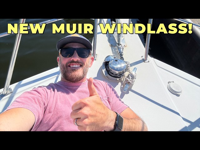Finally Upgrading Our Windlass!!!  Installing Muir VR 2200