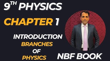 Introduction to Physics and Branches of Physics | Class 9 NBF Physics Book | FBISE