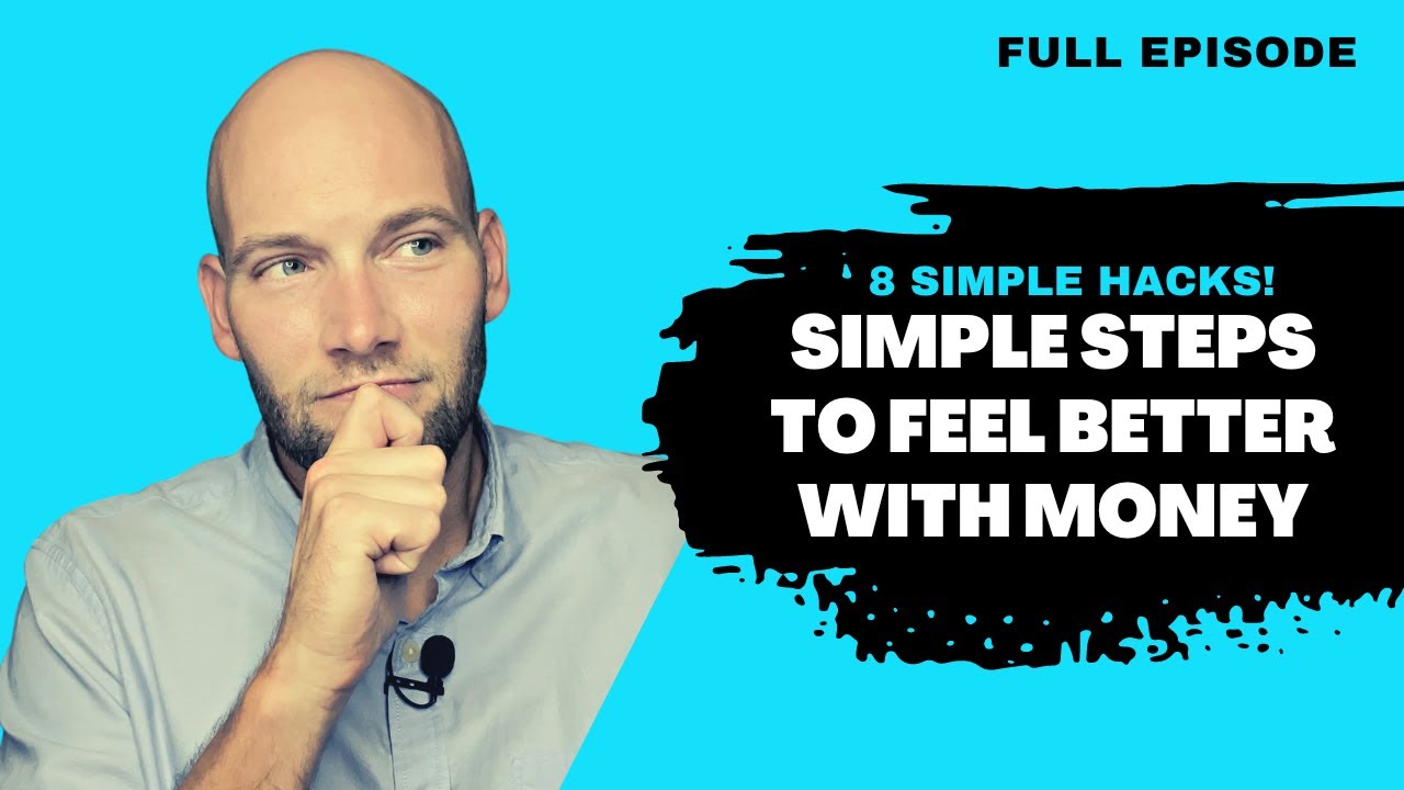 8 Simple Steps to Feel Better With Money
