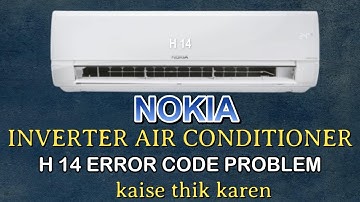 How to solve nokia inverter ac H14 error code problem| Nokia ac me H14 error kaise thik kare