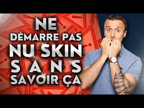 Ne démarre pas NU SKIN sans savoir ça !