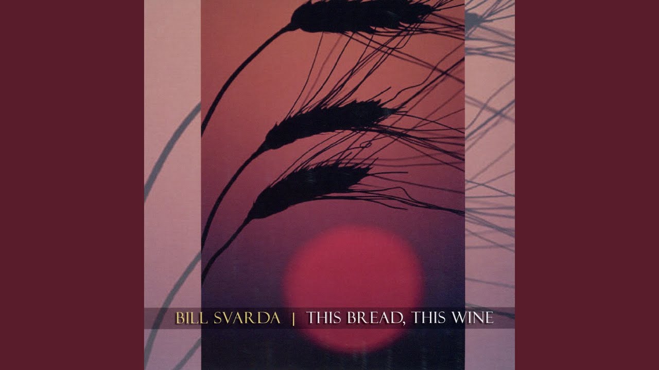 This Bread, This Wine