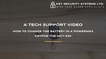 PowerMax Keyfob MCT-324 Battery Change Video - Key Security Systems Ltd.