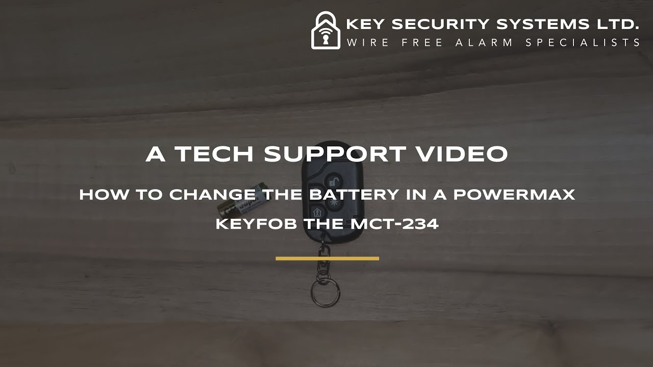 PowerMax Keyfob MCT324 Battery Change Video Key Security Systems Ltd