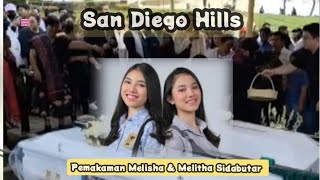 Download lagu Pemakaman MELISHA & MELITHA SIDABUTAR di San Diego Hills