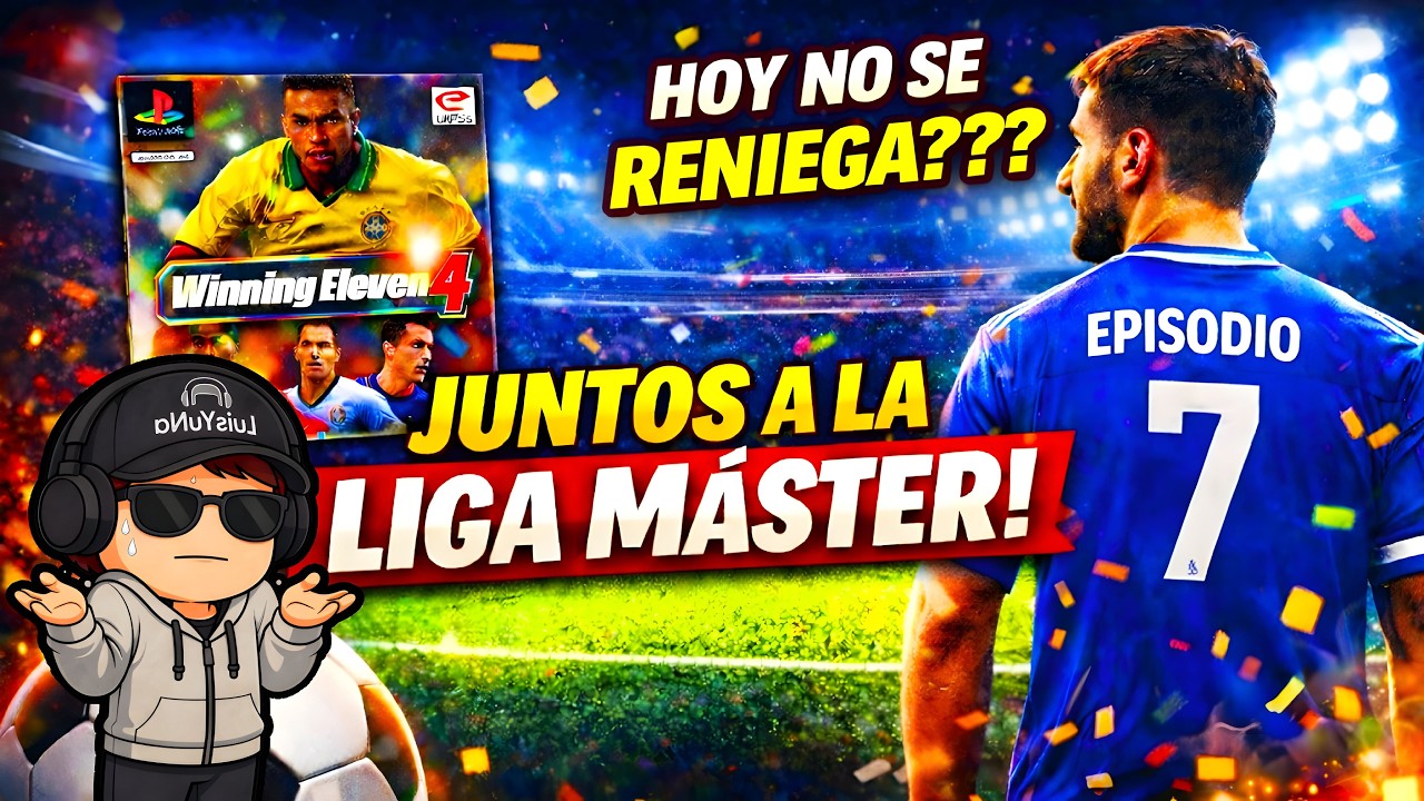 🔥 Hoy No Se Reniega… ¿o Sí? 😤 | Liga Máster WE4 PS1 | EP.7