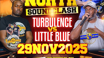 WAR INNA DI NORTH - LITTLE BLUE vs TURBULENCE 11-29-25 