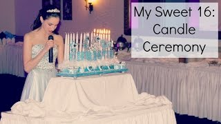 My Sweet 16 Candle Ceremony || BeautyChickee