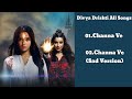 Divya Drishti All Songs Channa Ve Channa Ve Sad Version Divya Drishti All Songs Channa Ve Channa Ve Sad Version