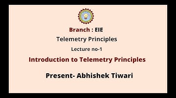 Telemetry Principles | Introduction to Telemetry Principles | AKTU Digital Education