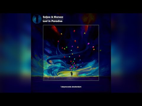 Soljee & Manezz - Lost In Paradise (Original Mix)