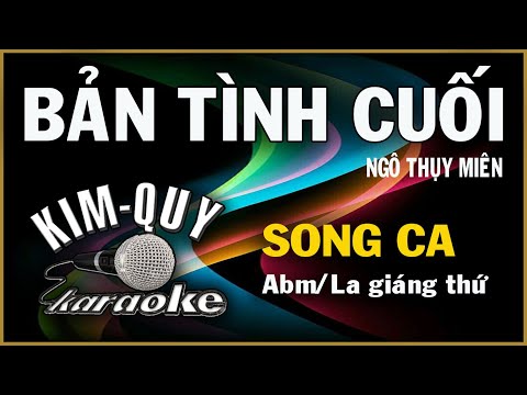 BẢN TÌNH CUỐI - SONG CA (thiếu giọng nam )