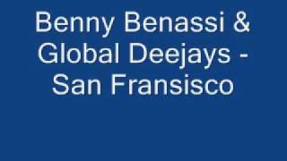 Benny Benassi & Global Deejays - San Fransisco