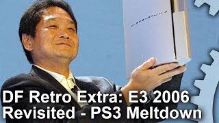 DF Retro Extra: Sony at E3 2006 - PlayStation 3's Darkest Hour Revisited