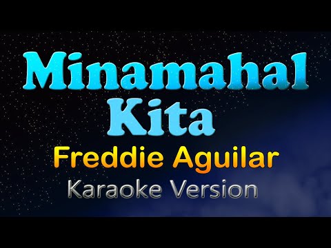 Video thumbnail for MINAMAHAL KITA - Freddie Aguilar