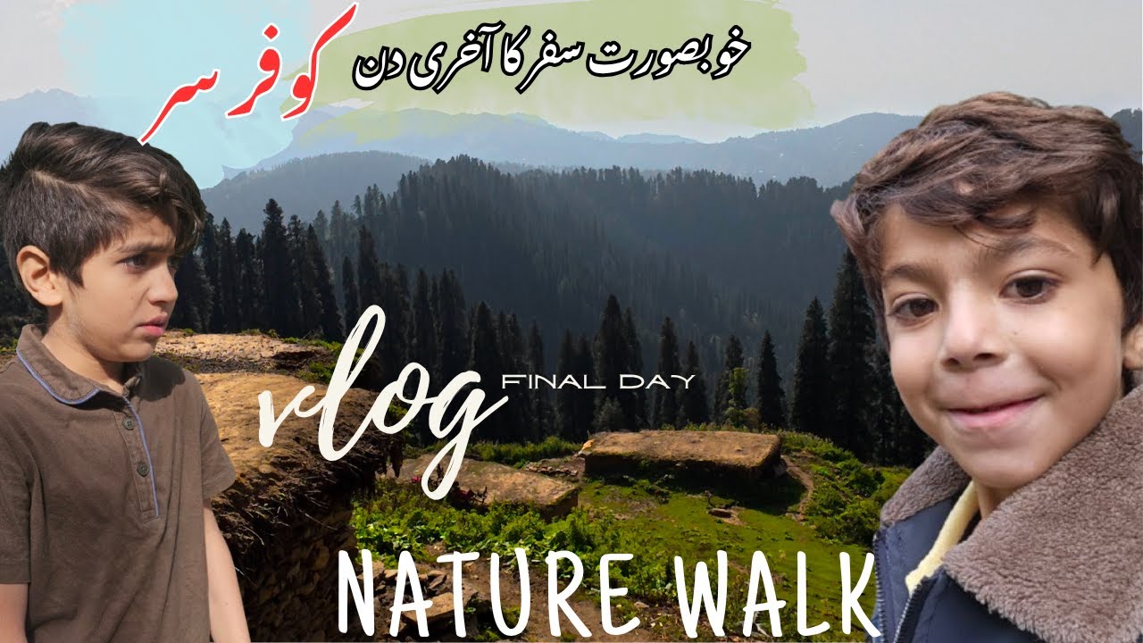 Shalkho Sar Shangla | SHANGLA | Day 3 of 3
