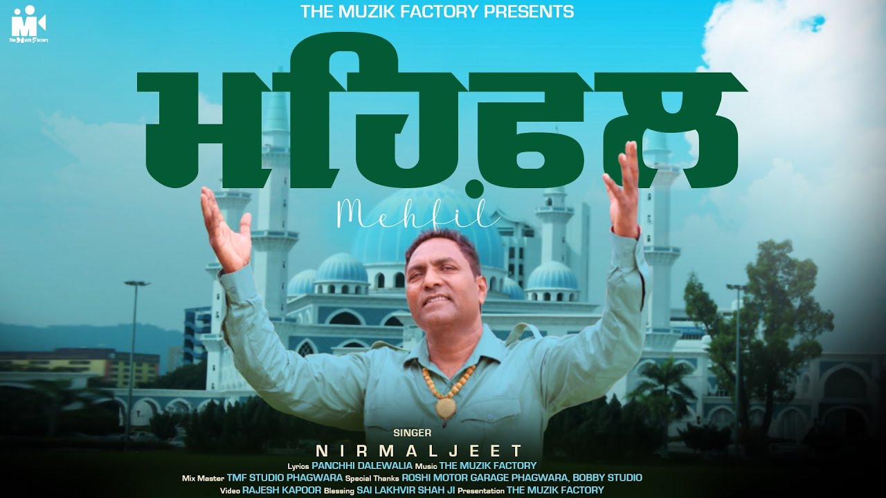 MEHFIL - NIRMALJEET - THE MUZIK FACTORY - LATEST SONG - 2025