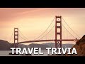 Travel Trivia Quiz- How Many Of These Vacation Attractions Have You Been To?