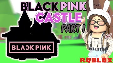 BLACKPINK CASTLE SPEED BUILD PART 1!  Adopt me