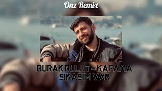 Burak Bulut - Kafama Sıkasım Var ( Furkan Demir Remix ) Resimi