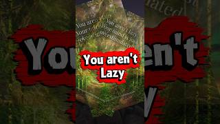 You aren't lazy. Your mind is overstimulated. 🌿