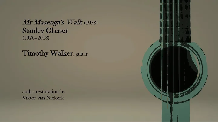 Mr Masenga's Walk | Stanley Glasser | Timothy Walk...