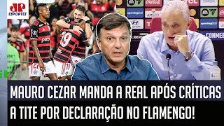 "EU ACHO ISSO UMA GRANDE SACANAGEM! O Tite tá sendo XINGADO porque..." Mauro Cezar FALA do Flamengo!