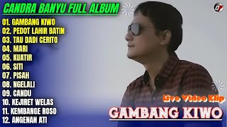 Candra Banyu Full Album 💕 GAMBANG KIWO - PEDOT LAHIR BATIN - Lagu Banyuwangi Full Album On Trending