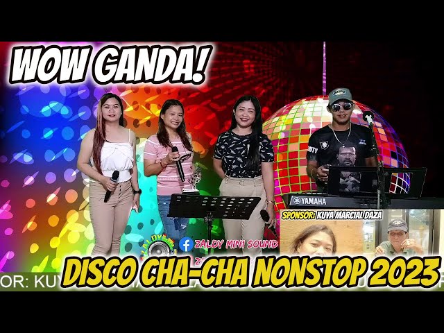 WOW GANDA! DISCO CHA - CHA NONSTOP 2023 | SABEL, ARLIN, JOY & WILBERT FT. ZALDY MINI SOUND class=