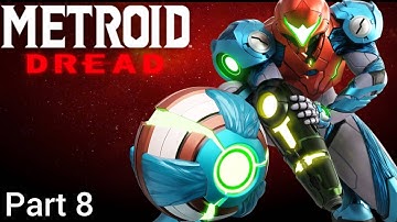 Metroid Dread Playthrough Part #8