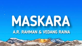 Maskara - A.r. Rahman Vedang Raina Lyrics Kiss Miss Yaara Full Song