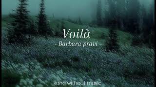 Barbara pravi - Emma - Voilà - song without music