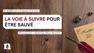 Hadith 20 : La voie à suivre pour être sauvé | 21 Hadiths sur la Croyance et le Suivi