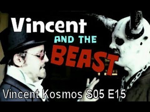 Vincent Kosmos - S05E15 - Vincent and The Beast