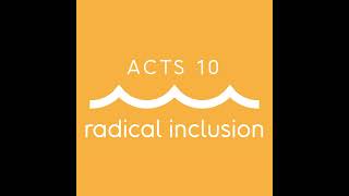Acts: Radical Inclusion - Becca Jupp