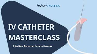 Intravenous Catheter Insertion and Removal Nursing Skills | Crash Course