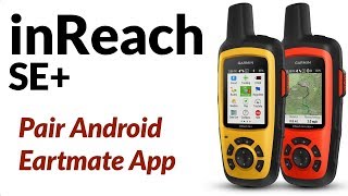 How To Setup Earthmate With Android Smartphone via Bluetooth Garmin inReach SE+ Explorer+ screenshot 3