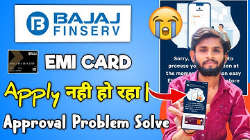 Bajaj Finserv Emi Card Approval Problem Solve | bajaj finserv card unable to proces your application