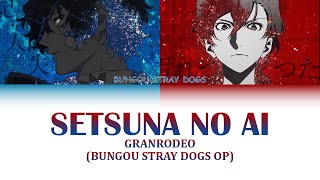 Granrodeo - Setsuna no Ai - Bungou Stray Dogs OP - Full Lyrics