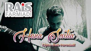 Download lagu Rais Farmiadi - Hana Seutia (Acoustic Version)