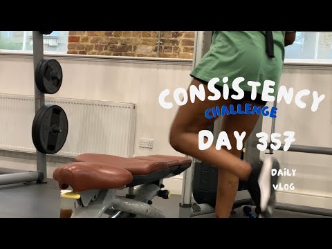 Consistency road to 365 : DAY 357 | daily vlog
