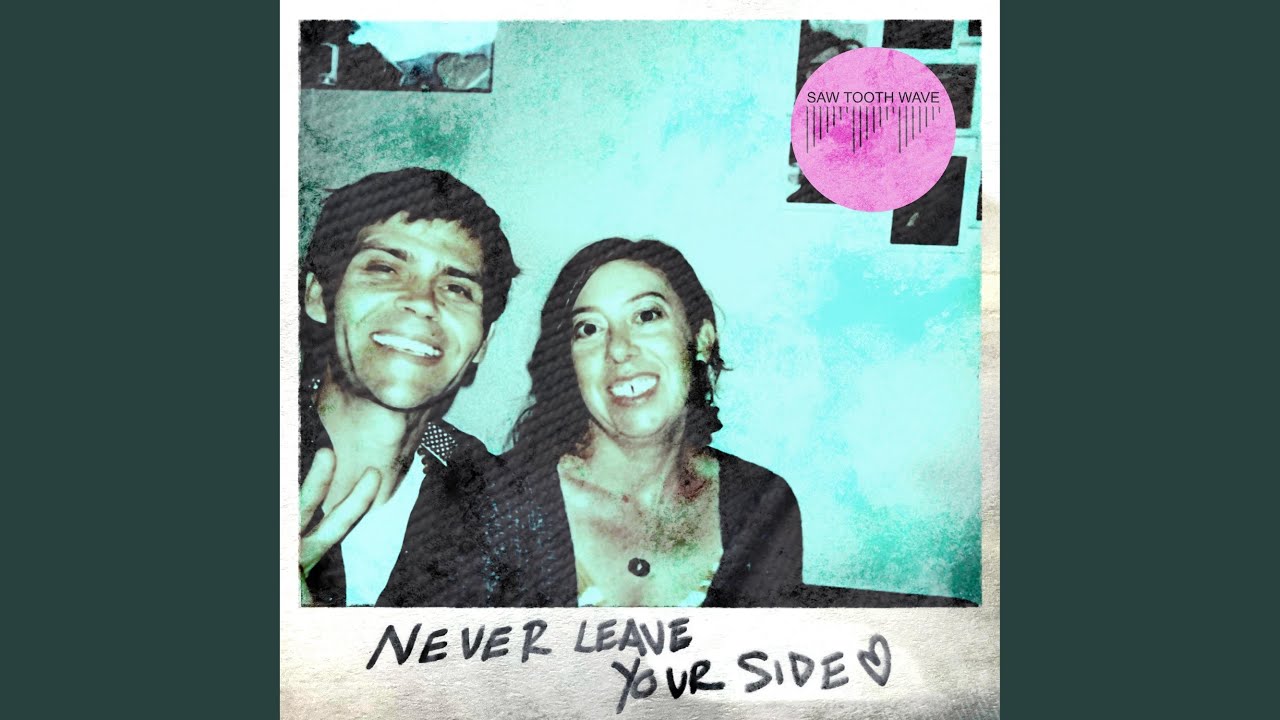 Never Leave Your Side