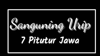 SANGUNING URIP : Pitu Pitutur Jawa