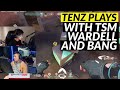 Tenz Plays With TSM Wardell and Bang , Tenz Valorant Highlights