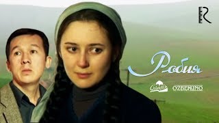 Робия (узбекский фильм на русском языке) 2006