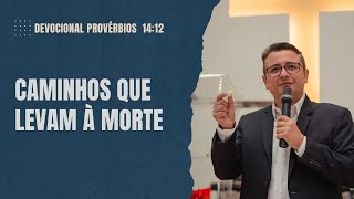 Provérbios 14:12, Caminhos que levam à morte