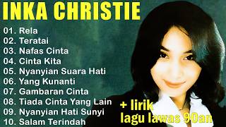 Inka Christie  Album The Best  Rela  Teratai    Nafas Cinta Lagu Lawas 90an